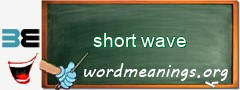 WordMeaning blackboard for short wave